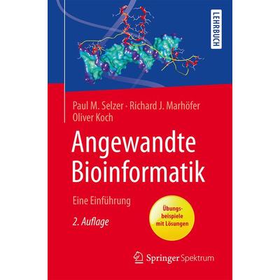 Angewandte Bioinformatik, Taschenbuch von Paul M. Selzer,Richard J. Marhöfer,Oliver Koch, Springer Berlin, 978-3-662-54134-0