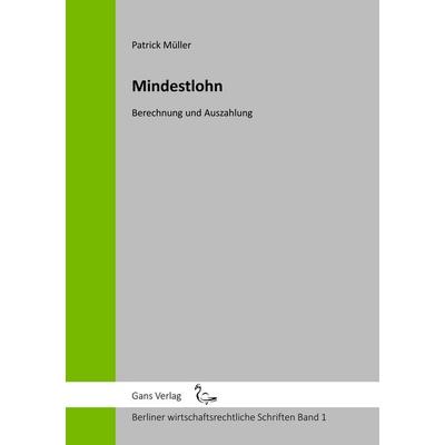 Mindestlohn, Taschenbuch von Patrick Müller, BoD - Books on Demand, 978-3-946392-00-2