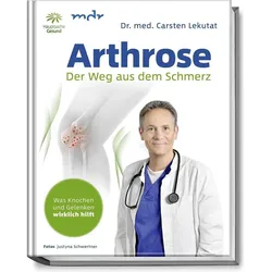 Arthrose, Ratgeber von Carsten Dr. med. Lekutat