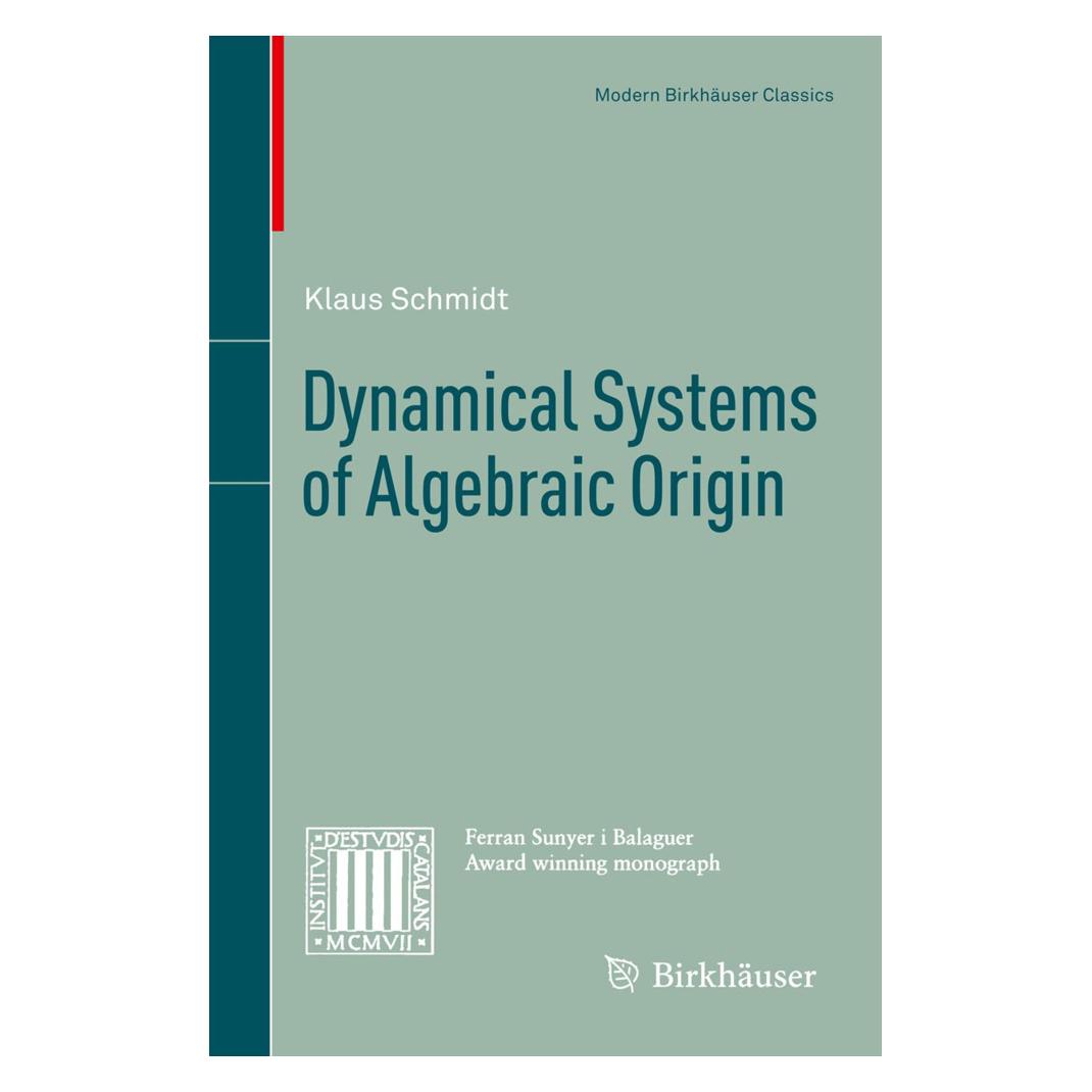 Birkhäuser Dynamical Systems of Algebraic Origin (Englisch, Softcover, Klaus Schmidt) (55413166)