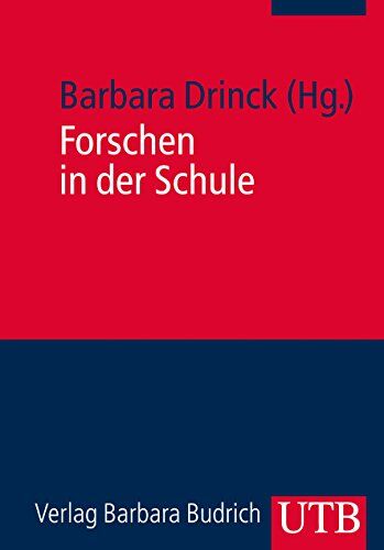 Barbara Drinck - Forschen in der Schule: Ein Lehrbuch für (angehende) Lehrerinnen und Lehrer - Preis vom 11.10.2026 03:10:56 h
