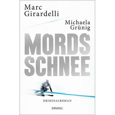 Mordsschnee, Taschenbuch von Marc Girardelli,Michaela Grünig, Emons Verlag