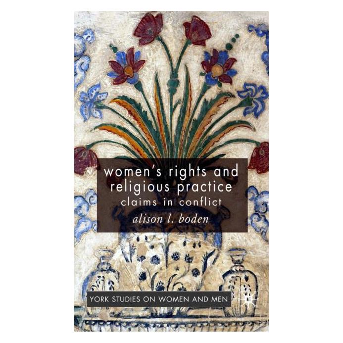 Palgrave Macmillan Uk Boden:Womens Rights and Religious Prac (Englisch, Hardcover, A. Boden) (63035630)