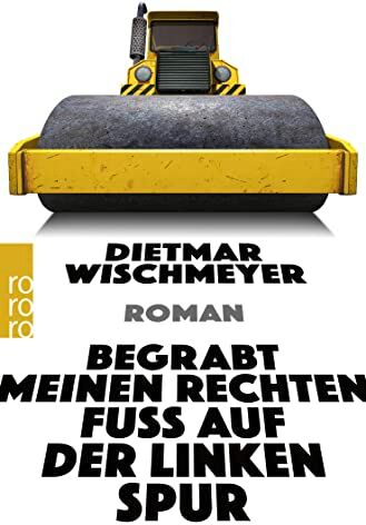 Dietmar Wischmeyer - Begrabt meinen rechten Fuß auf der linken Spur - Preis vom 15.10.2026 23:06:25 h