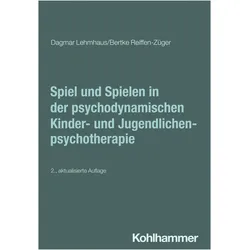 Spiel und Spielen in der psychodynamischen Kinder- und Jugendlichenpsychotherapie, Fachbücher von Dagmar Lehmhaus
