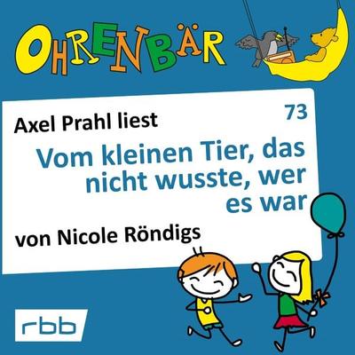 Vom kleinen Tier, das nicht wusste, wer es war - Nicole Röndigs, Audio, 4251703585622