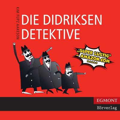 Die Didriksen-Detektive (ungekürzt) - Kim Fupz Aakeson, Audio, 9788711333518