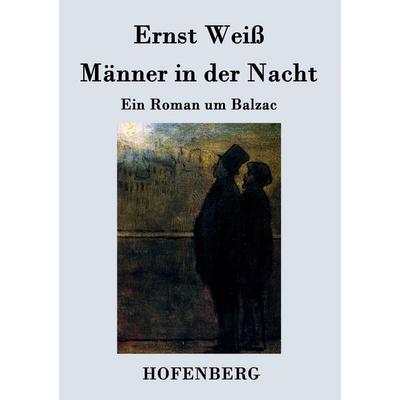 Männer in der Nacht, Taschenbuch von Ernst Weiss, BoD - Books on Demand, 978-3-8430-3357-2