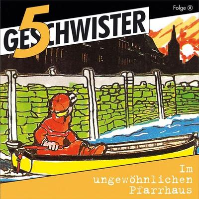 08: Im ungewöhnlichen Pfarrhaus - 5 Geschwister,Dieter B. Kabus, Audio, 4029856683386