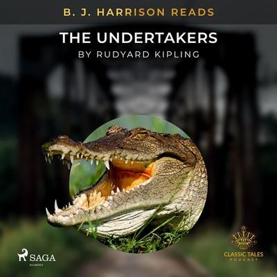 B. J. Harrison Reads The Undertakers - Rudyard Kipling, Audio, 9788726575477