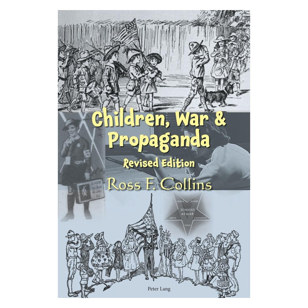 Peter Lang Collins:Children, War and Propaganda, R (Englisch, Hardcover, Ross F. Collins) (67747274)