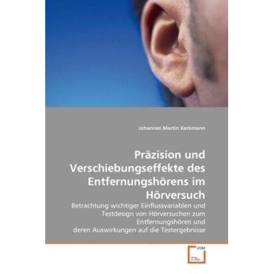 Kerkmann, J: Präzision und Verschiebungseffekte des Entfernu, Taschenbuch von Johannes Martin Kerkmann, VDM, 978-3-639-36850-5