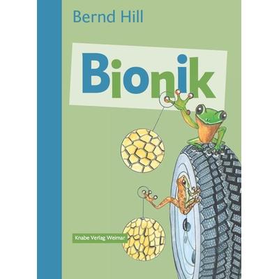 Bionik – Von der Natur lernen, Gebundene Ausgabe von Bernd Hill, Knabe, 978-3-944575-29-2