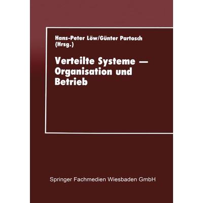 Verteilte Systeme — Organisation und Betrieb, Taschenbuch von Kenneth A. Loparo, Deutscher Universitätsverlag, 978-3-8244-2047-6