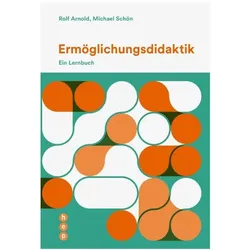 Ermöglichungsdidaktik, Fachbücher von Rolf Arnold, Michael Schön