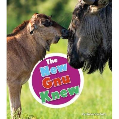 The New Gnu Knew, Gebundene Ausgabe von Rebecca Felix, Amicus, 978-1-60753-570-6