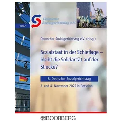 Sozialstaat in der Schieflage - bleibt die Solidaritt auf der Strecke?, Fachbücher von Deutscher Sozialgerichtstag e.V.
