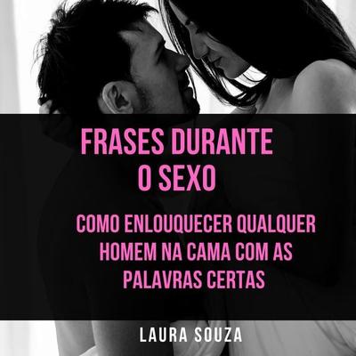 Frases durante o sexo - Laura Souza, Audio, 9786580885985