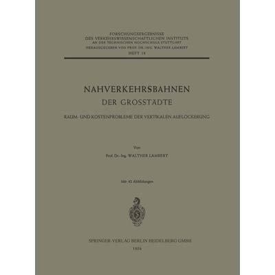 Nahverkehrsbahnen der Grosstädte, Taschenbuch von Walther Lambert, Springer Berlin, 978-3-642-52774-6