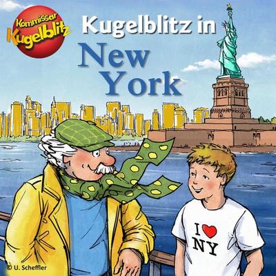 Kommissar Kugelblitz in New York - Ursel Scheffler, Audio, 4001504140656