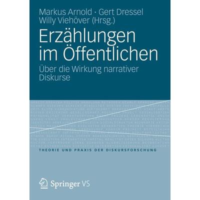 Erzählungen im Öffentlichen, Taschenbuch von Markus Arnold,Gert Dressel,Willy Viehöver, VS Verlag für Sozialwissenschaften, 978-3-531-17399-3