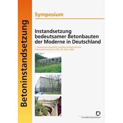 Instandsetzung bedeutsamer Betonbauten der Moderne in Deutschland, Taschenbuch von Hubert Baumstark, KIT Scientific Publishing, 978-3-86644-098-2