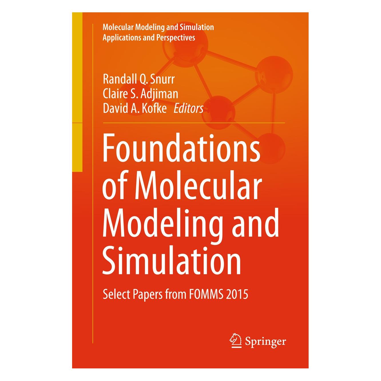 Springer Foundations of Molecular Modeling and Simulation (Englisch, Hardcover, Claire S. Adjiman, David A. Kofke, Randall Q Snurr) (9789811011269)