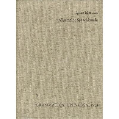 Allgemeine Sprachkunde, Gebundene Ausgabe von Ignaz Mertian, Frommann-holzboog, 978-3-7728-0223-2