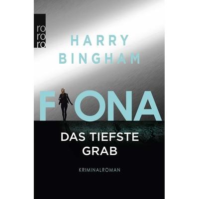 Fiona: Das tiefste Grab, Taschenbuch von Harry Bingham, Rowohlt Taschenbuch