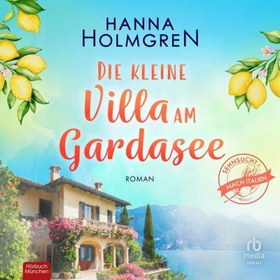 Die kleine Villa am Gardasee - Hanna Holmgren, Audio, 9783691282252