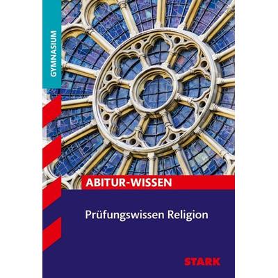 Abitur-Wissen Religion Oberstufe, Taschenbuch von Ulrich Baader,Florian Bartl,Stefan Grahamer,Katharina Rigo,Katharina Ritter-Schardt, Stark Verlag