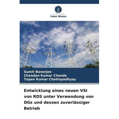 Entwicklung eines neuen VSI von RDS unter Verwendung von DGs und dessen zuverlässiger Betrieb, Taschenbuch von Sumit Banerjee,Chandan Kumar