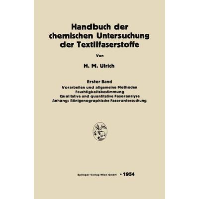Handbuch der chemischen Untersuchung der Textilfaserstoffe, Taschenbuch von Herbert Maria Ulrich, Springer Berlin, 978-3-662-23559-1