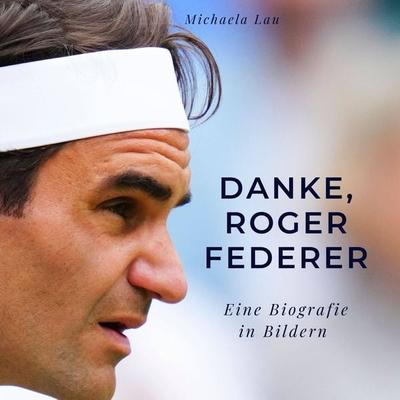 Danke, Roger Federer, Taschenbuch von Michaela Lau, 27amigos, 978-3-7505-1428-7