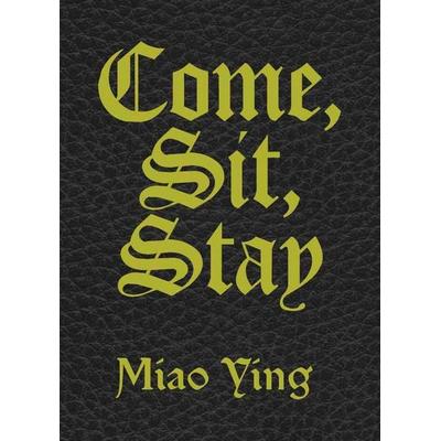Miao Ying. Come, Sit, Stay., Taschenbuch von , König, Walther, 978-3-7533-1071-8