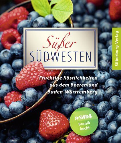Michael Branik - Süßer Südwesten: Fruchtige Köstlichkeiten aus dem Beerenland Baden-Württemberg - Preis vom 10.10.2026 11:48:34 h