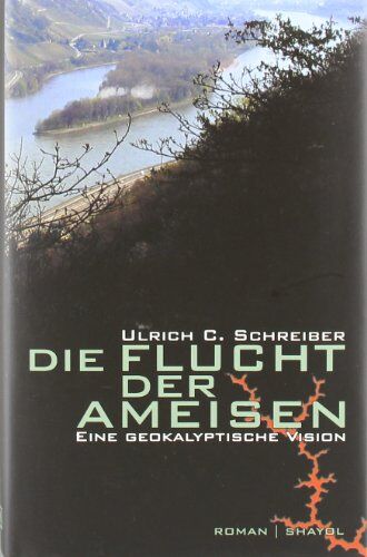 Schreiber, Ulrich C. - Die Flucht der Ameisen - Preis vom 09.10.2026 07:28:09 h