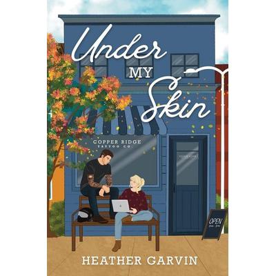 Under My Skin, Taschenbuch von Heather Garvin, Tuskan Publishing LLC