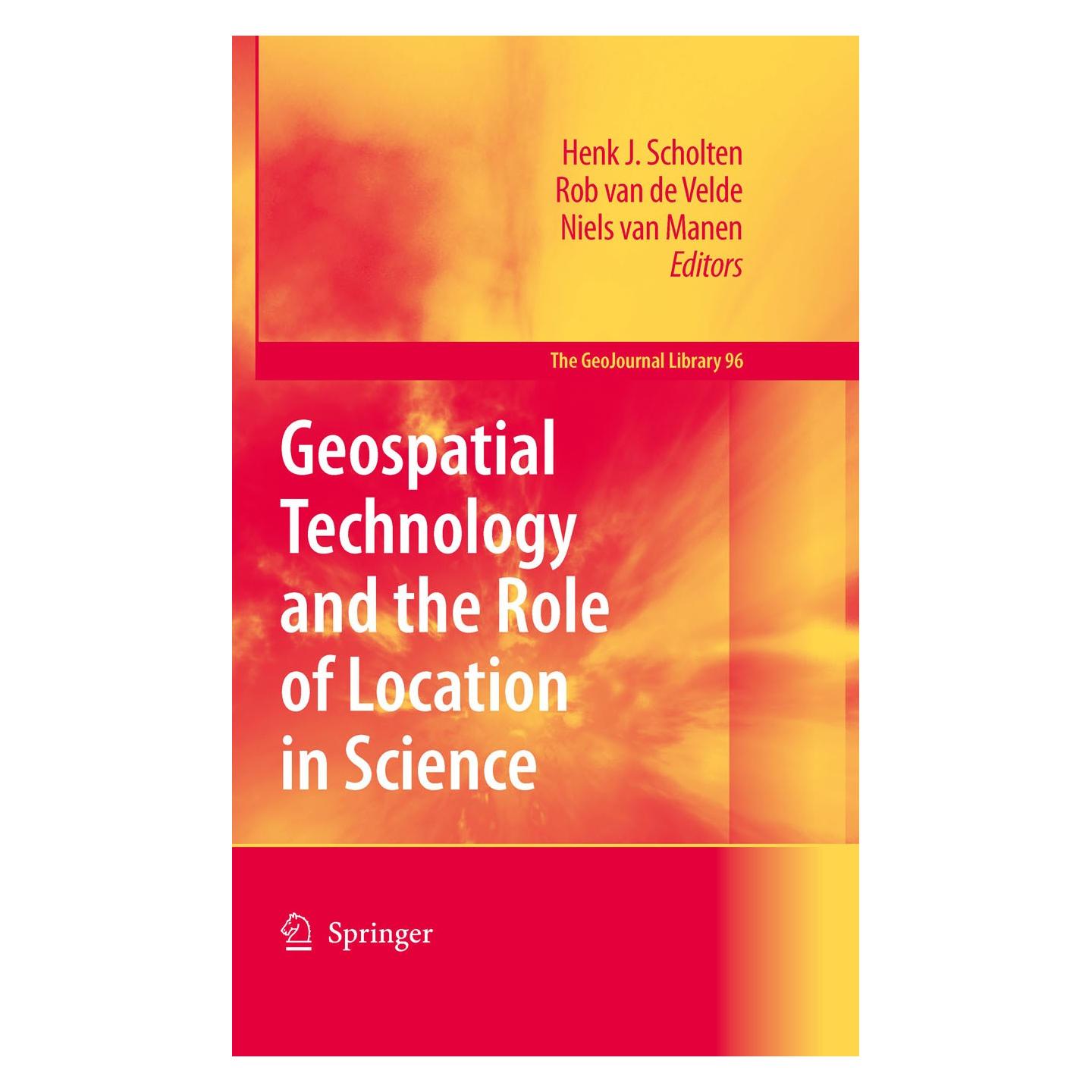 Springer Geospatial Technology and the Role of Location in Science (Englisch, Hardcover, Henk J. Scholten, Niels van Manen, Rob Velde) (9789048126194)
