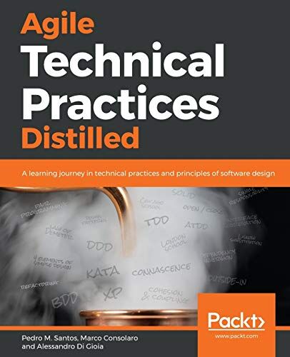 Santos, Pedro M. - Agile Technical Practices Distilled: A learning journey in technical practices and principles of software design - Preis vom 30.09.2026 09:01:18 h