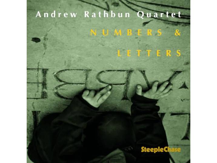 Andrew Rathbun Quartet - Numbers & Letters
