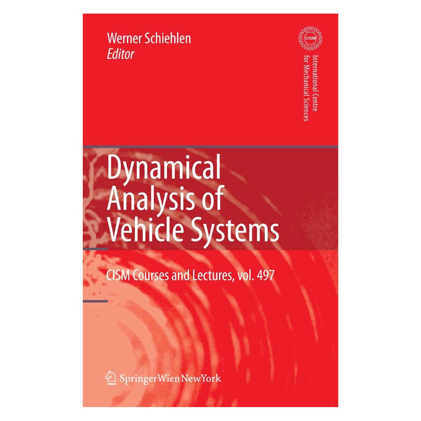 Springer Dynamical Analysis of Vehicle Systems (Englisch, Hardcover, Werner Schiehlen) (9783211766651)