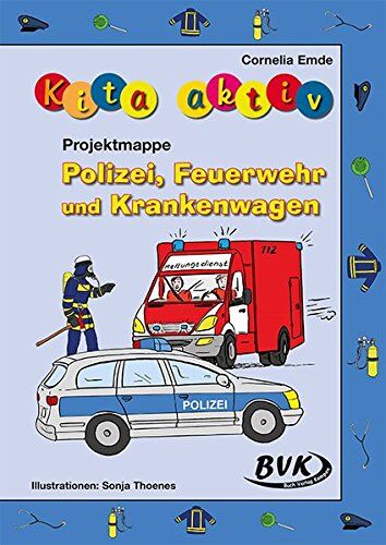 Cornelia Emde - Kita aktiv Projektmappe Polizei, Feuerwehr und Krankenwagen - Preis vom 09.10.2026 07:28:09 h