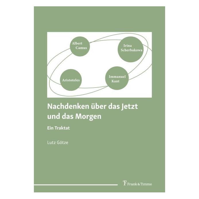 Frank & Timme Nachdenken über das Jetzt und das Morgen (Deutsch, Softcover, Lutz Götze) (69134096)