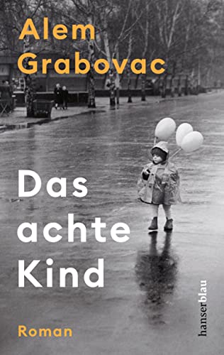 Alem Grabovac - Das achte Kind: Roman - Preis vom 30.09.2026 22:30:23 h