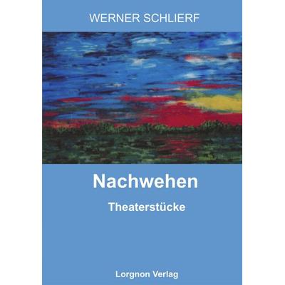 Nachwehen, Taschenbuch von Werner Schlierf, BoD - Books on Demand, 978-3-922045-13-7