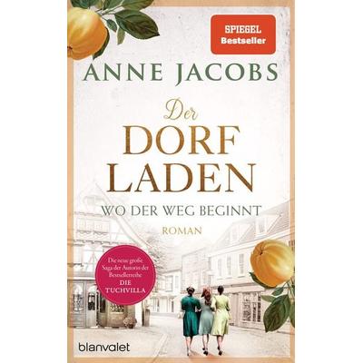 Der Dorfladen - Wo der Weg beginnt, Taschenbuch von Anne Jacobs, Blanvalet