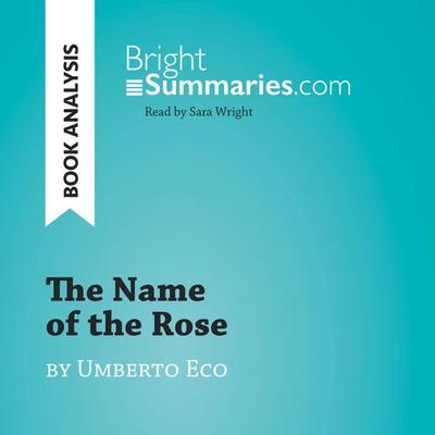 The Name of the Rose by Umberto Eco (Book Analysis) - Bright Summaries, Audio, 9782808034340