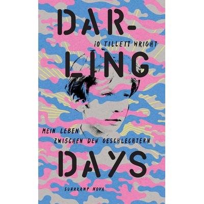 Darling Days, Taschenbuch von IO Tillett Wright, Suhrkamp, 978-3-518-46803-6