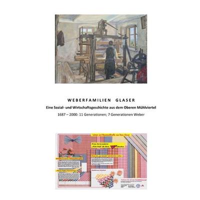 Weberfamilien Glaser, Taschenbuch von Dipl.-Ing. Wilhelm Glaser, Epubli, 978-3-7565-4476-9
